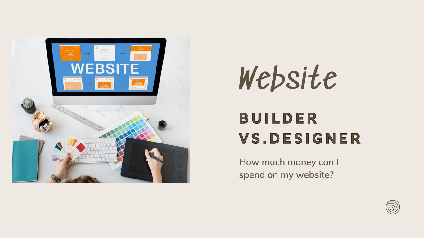 Website Builder Vs. Web Designer: Which Is Best For Your Business?